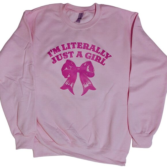 I'm Literally Just a Girl Sweatshirt - Picture 1 of 1